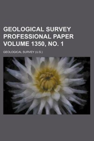 Cover of Geological Survey Professional Paper Volume 1350, No. 1