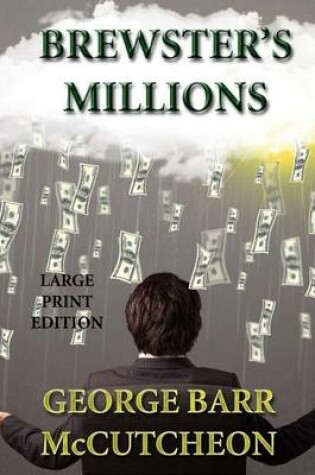 Cover of Brewster's Millions - Large Print Edition