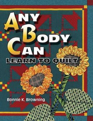 Book cover for Any Body Can Learn to Quilt