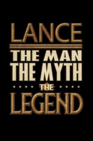 Cover of Lance The Man The Myth The Legend