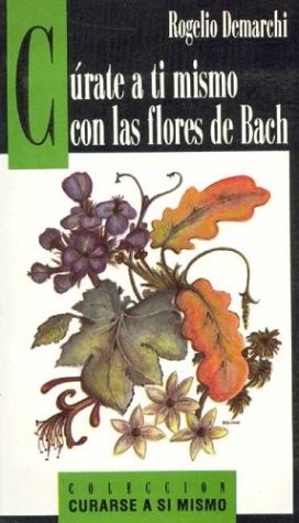 Book cover for Curate a Ti Mismo Con Las Flores de Bach