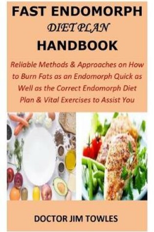 Cover of Fast Endomorph Diet Plan Handbook