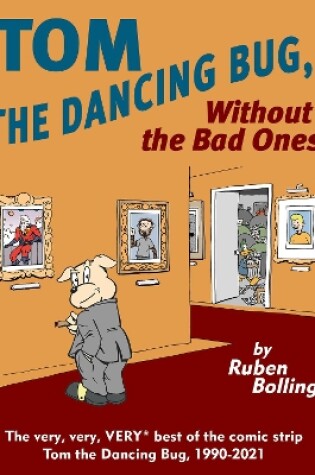 Cover of Tom the Dancing Bug Without the Bad Ones