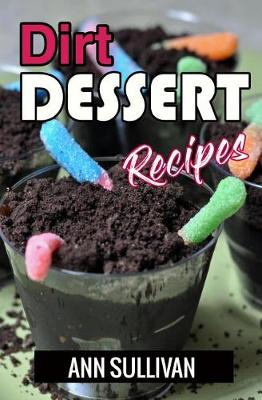 Book cover for Dirt Dessert Recipes