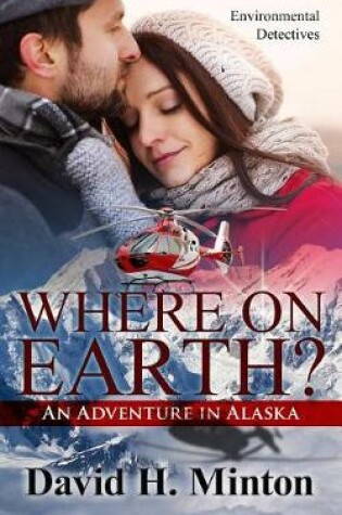 Cover of Where on Earth? an Adventure in Alaska