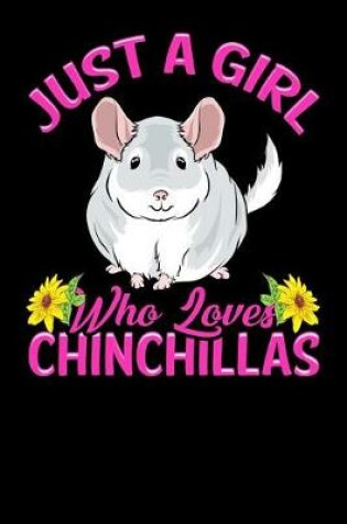 Cover of Just a Girl Who Loves Chinchillas