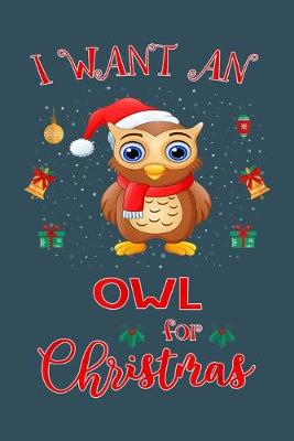 Book cover for I want an owl for Christmas