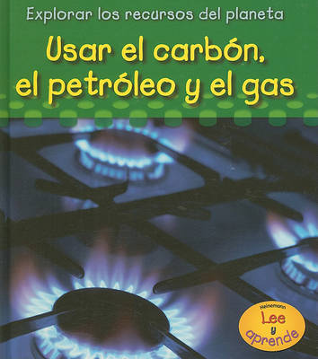 Book cover for Usar El Carbón, El Petróleo Y El Gas