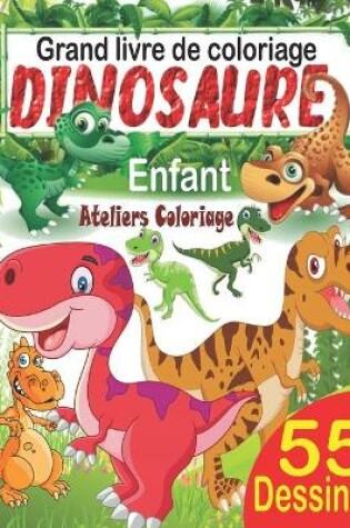 Cover of Grand livre de coloriage dinosaure enfant