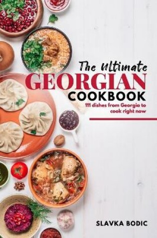 Cover of The Ultimate Georgian Cookbook