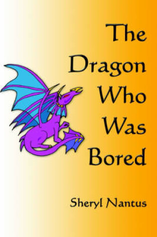 Cover of The Dragon Who Was Bored