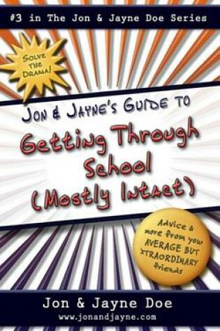 Cover of Jon & Jayne's Guide to Getting Through School (Mostly Intact)