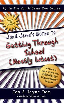 Book cover for Jon & Jayne's Guide to Getting Through School (Mostly Intact)