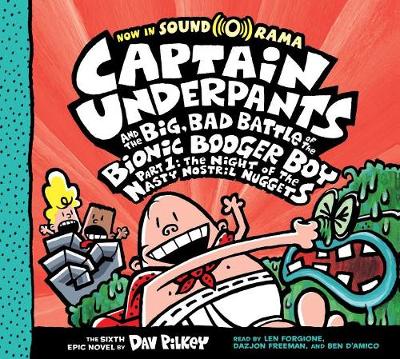 Book cover for Captain Underpants and the Big, Bad Battle of the Bionic Booger Boy, Part 1: The Night of the Nasty Nostril Nuggets