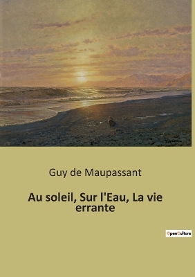 Book cover for Au soleil, Sur l'Eau, La vie errante