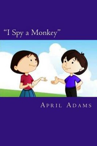 Cover of I Spy a Monkey