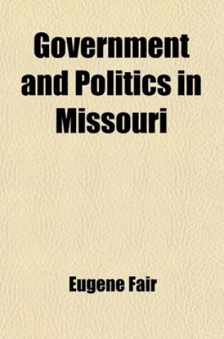 Cover of Government and Politics in Missouri