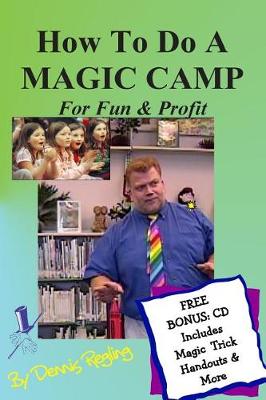 Book cover for How To Do A MAGIC CAMP For Fun & Profit