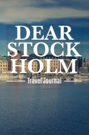 Cover of Dear Stockholm Travel Journal