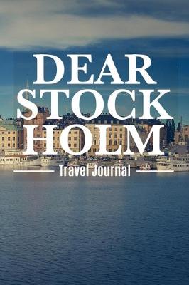 Book cover for Dear Stockholm Travel Journal