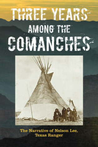 Cover of Three Years Among the Comanches