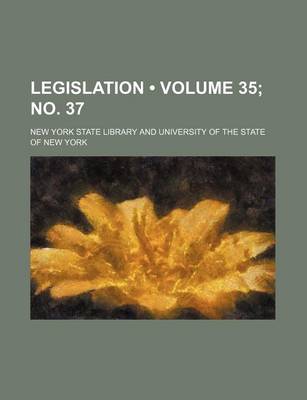 Book cover for Legislation (Volume 35; No. 37 )