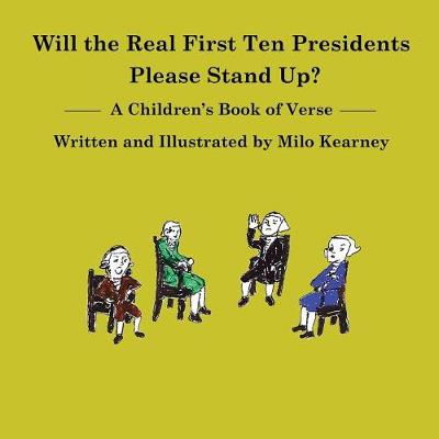 Book cover for Will the Real First Ten Presidents Please Stand Up?