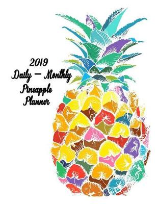 Book cover for 2019 Daily - Monthly Pineapple Planner