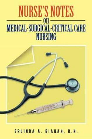 Cover of Nurse's Notes on Medical-Surgical-Critical Care Nursing