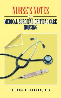 Cover of Nurse's Notes on Medical-Surgical-Critical Care Nursing