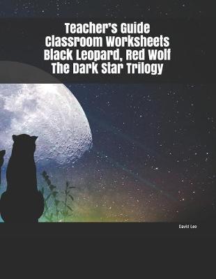 Book cover for Teacher's Guide Classroom Worksheets Black Leopard, Red Wolf The Dark Star Trilogy