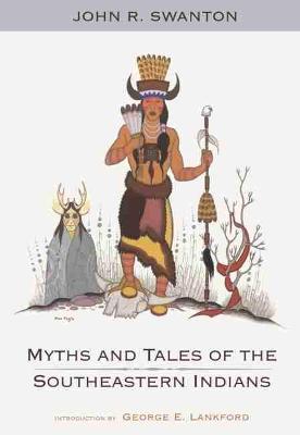 Book cover for Myths and Tales of the Southeastern Indians