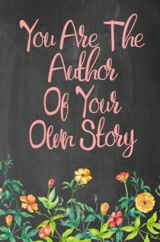 Cover of Chalkboard Journal - You Are The Author Of Your Own Story (Salmon)