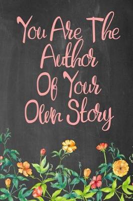 Book cover for Chalkboard Journal - You Are The Author Of Your Own Story (Salmon)