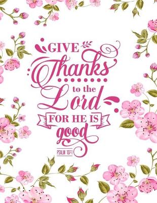 Book cover for Give Thanks To The Lord For He Is Good