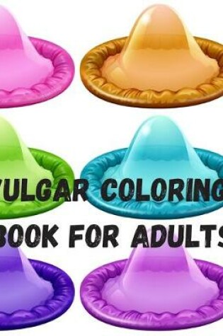 Cover of Vulgar Coloring Book for Adults