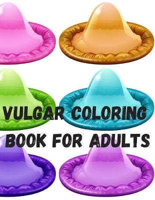 Book cover for Vulgar Coloring Book for Adults