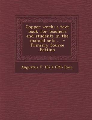 Book cover for Copper Work; A Text Book for Teachers and Students in the Manual Arts .. - Primary Source Edition