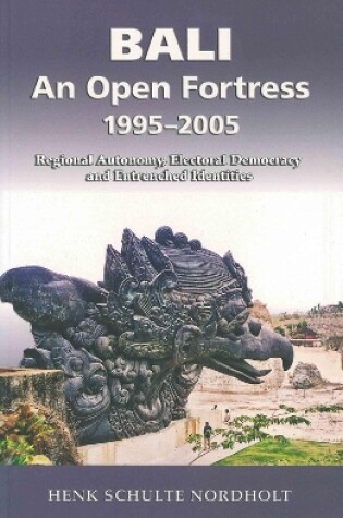 Cover of Bali - An Open Fortress, 1995-2005