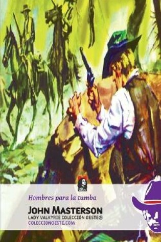 Cover of Hombres para la tumba (Colecci�n Oeste)