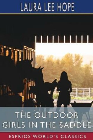 Cover of The Outdoor Girls in the Saddle (Esprios Classics)