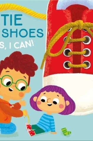 Cover of Yes I Can! Tie My Shoes