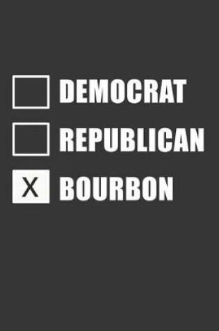 Cover of Democrat Republican Bourbon Notebook