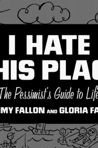 Cover of I Hate This Place