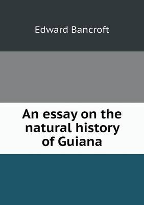 Book cover for An essay on the natural history of Guiana