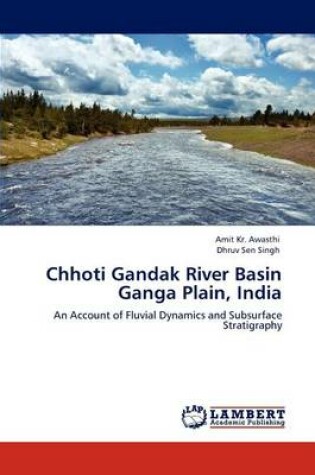 Cover of Chhoti Gandak River Basin Ganga Plain, India