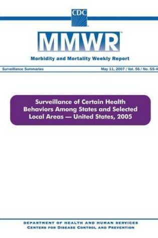 Cover of Surveillance of Certain Health Behaviors Among States and Selected Local Areas, United States, 2005