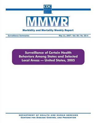 Book cover for Surveillance of Certain Health Behaviors Among States and Selected Local Areas, United States, 2005