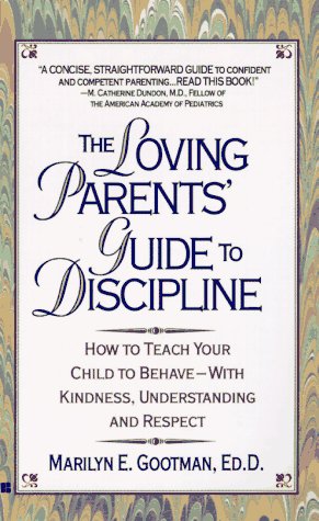 Book cover for The Loving Parents' Guide to Discipline