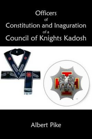 Cover of Officers of Constitution and Inauguration of a Council of Knights Kadosh